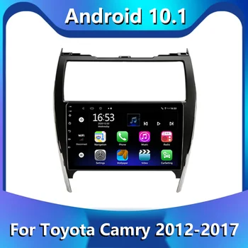 Android de 10.1 Radio Auto Stereo pentru Toyota Camry 2012-2017 U. S. a Ediție Player Multimedia Navigare NU DVD Auto Autoradio 10.1 în